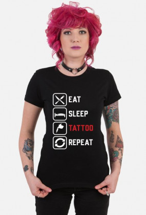Koszulka Damska "Eat,Sleep,Tattoo,Repeat"