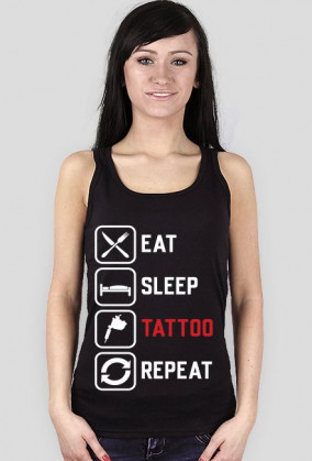 Koszulka Damska "Eat,Sleep,Tattoo,Repeat"