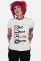 Koszulka Damska"Eat,Sleep,Tattoo,Repeat"