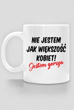 Nie jestem jak większość kobiet - kubek