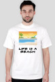 Life is a beach (s)