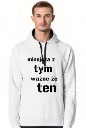 bluza męska "mniejsza z tym, ważne że ten"