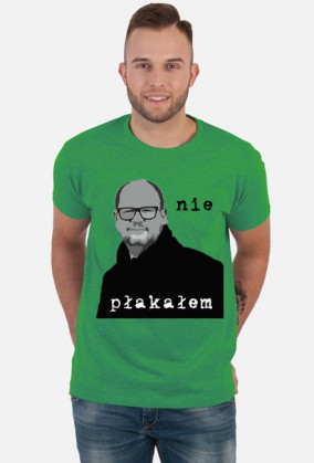 nie płakałem koszulka