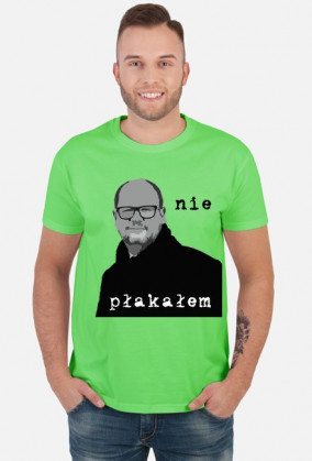 nie płakałem koszulka
