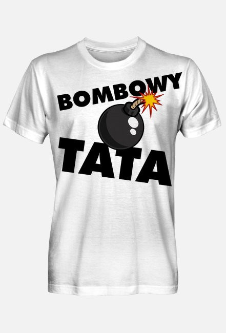 Koszulka na dzień Taty - Bombowy Tata