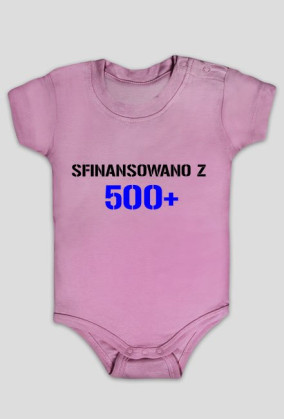 BODY NIEMOWLĘCE ''SFINANSOWANO Z 500+'' IDEALNE NA PREZENT!