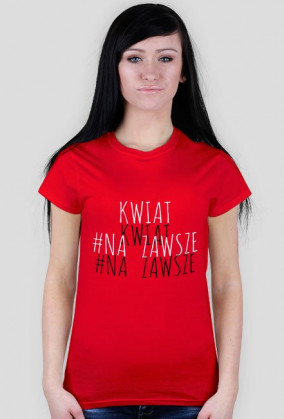 KWIAT # Na zawsze ~Biały napis~Wielokolorowa~