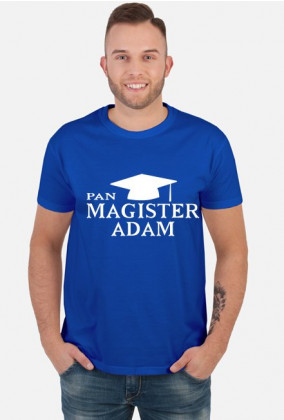 Koszulka Pan Magister z imieniem Adam