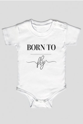 Body niemowlęce, Born to fly