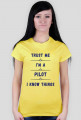 Koszulka damska, Trust me, pilot