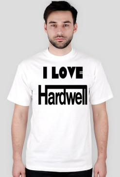 ,,I love hardwell"