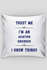 Poszewka, Trust me, Aviation Engineer