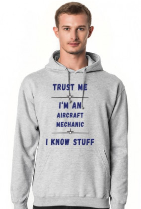 Bluza męska z kapturem, Trust me, Aircraft mechanic