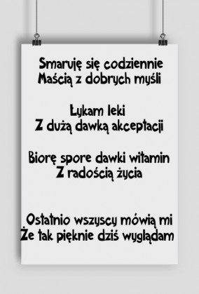 Plakat z napisem "SMARUJĘ SIĘ CODZIENNIE"