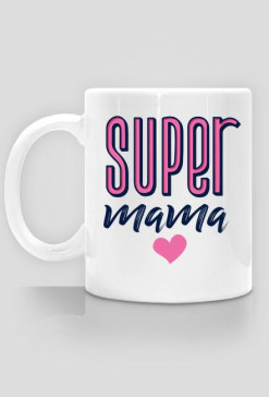 Kubek dla super mamy