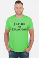 Father of Dragons koszulka dla taty Gra o tron