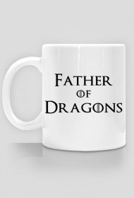 Father of Dragons kubek prezent dla taty