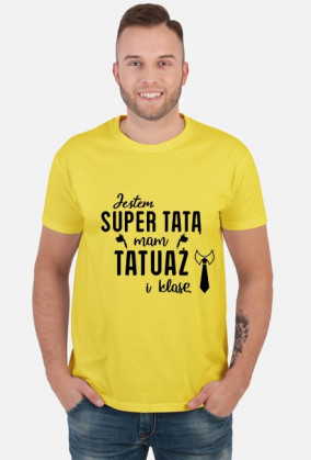 Koszulka Jestem Super Tatą, Mam Tatuaż i Klasę