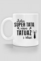 Kubek Jestem Super Tatą, Mam Tatuaż i Klasę