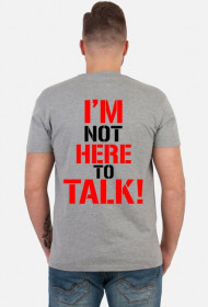 Koszulka na siłownię I'm not here to talk