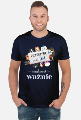 Przyszedł do Ciebie list smakował ważnie - pies - psy - list - zabawna - śmieszna - męska - koszulka z humorem