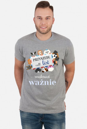 Przyszedł do Ciebie list smakował ważnie - pies - psy - list - zabawna - śmieszna - męska - koszulka z humorem