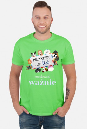 Przyszedł do Ciebie list smakował ważnie - pies - psy - list - zabawna - śmieszna - męska - koszulka z humorem