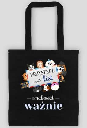 Przyszedł do Ciebie list smakował ważnie - pies - psy - list - zabawna - śmieszna - torba z humorem
