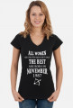 Urodzony w urodziny - biały napis retro 2 - All Women are created equal but only the best are born in November 1987 - Listopad - znak zodiaku strzelec - idealne na prezent - koszulka TSUL SCL