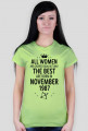 Urodzony w urodziny - czarny napis retro 3 - All Women are created equal but only the best are born in November 1987 - Listopad - znak zodiaku strzelec - korona - idealne na prezent - koszulka