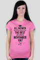 Urodzony w urodziny - czarny napis retro 3 - All Women are created equal but only the best are born in November 1987 - Listopad - znak zodiaku strzelec - korona - idealne na prezent - koszulka