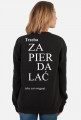 CZARNA BLUZA "Trzeba ZAPIERDALAĆ żeby coś osiągnąć"