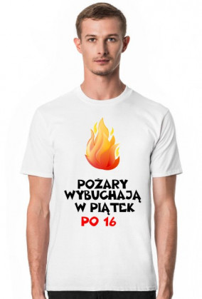 Koszulka: Pożary wybuchają w piątek po 16 light
