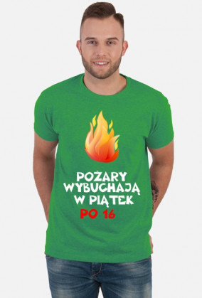 Koszulka: Pożary wybuchają w piątek po 16 dark