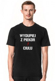 Wydupiej z Piekor T-Shirt