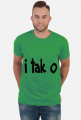 I tak o