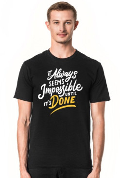 It Allways seems Impossible until it's Done - napis - retro - vintage - męska koszulka