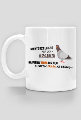 Ludzie są jak gołębie - kubek