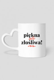 Kubek dla pięknej złośnicy