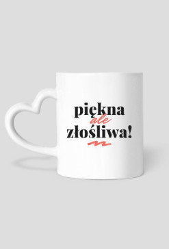 Kubek dla pięknej złośnicy