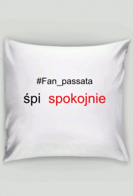 Poduszka #Fan_passata śpi spokojnie