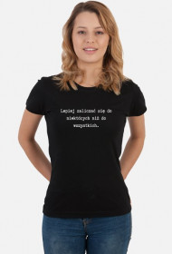 Koszulka damska - Lepiej zaliczać się do niektórych...