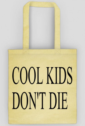 Letter Bag - Cool kids don't die