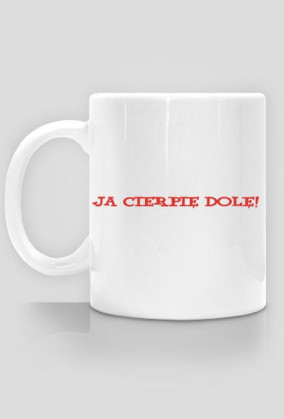 Ja cierpię dolę
