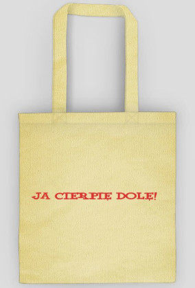 Ja cierpię dolę