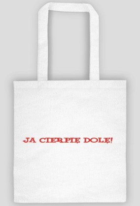 Ja cierpię dolę
