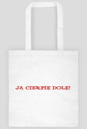 Ja cierpię dolę