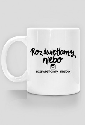 Kubek rozświetlamy niebo