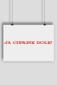 Ja cierpię dolę