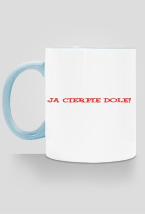 Ja cierpię dolę